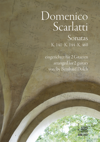 Sonatas K.141, K. 144, K. 460 eingerichtet für 2 Gitarren von Bernhard Dolch / arranged for 2 guitars by Bernhard Dolch