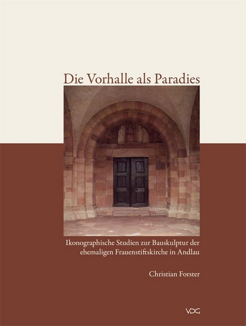 Die Vorhalle als Paradies - Christian Forster
