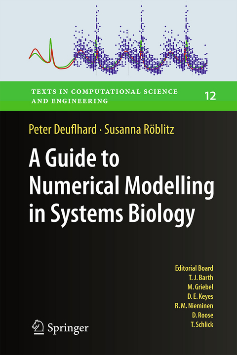 A Guide to Numerical Modelling in Systems Biology - Peter Deuflhard, Susanna R&ouml;blitz