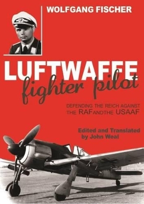 Luftwaffe Fighter Pilot - Wolfgang Fischer