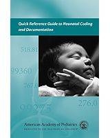 Quick Reference Guide to Neonatal Coding and Documentation - 