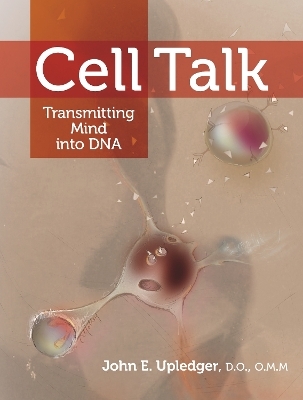 Cell Talk - John E. Upledger