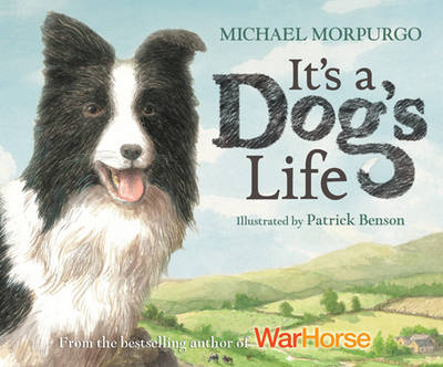 It's a Dog's Life - Michael Morpurgo
