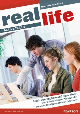 Real Life Global Pre-Intermediate Active Teach - Sarah Cunningham, Peter Moor