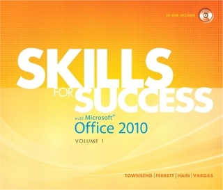 Skills for Success with Microsoft Office 2010, Volume 1