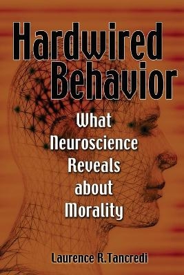 Hardwired Behavior - Laurence Tancredi
