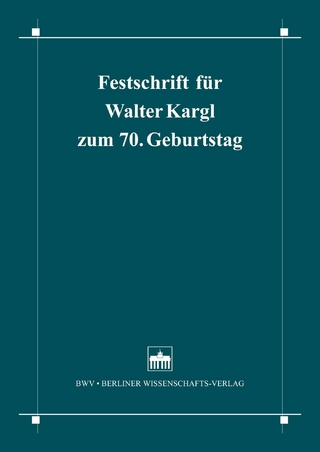 Festschrift für Walter Kargl zum 70. Geburtstag