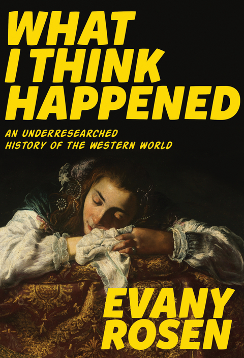 What I Think Happened - Evany Rosen