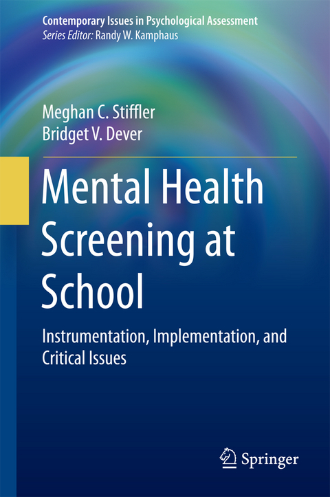 Mental Health Screening at School - Meghan C. Stiffler, Bridget V. Dever