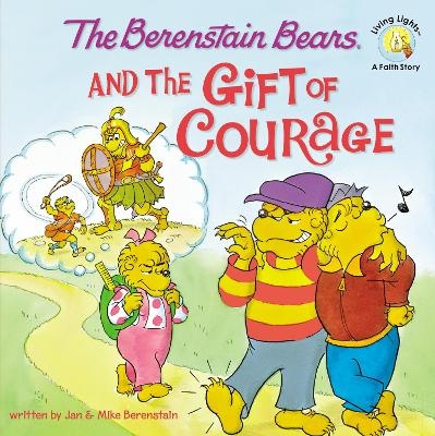 The Berenstain Bears and the Gift of Courage - Jan Berenstain, Mike Berenstain
