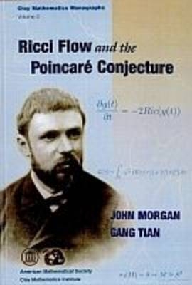 Ricci Flow and the Poincare Conjecture - John Morgan, Gang Tian