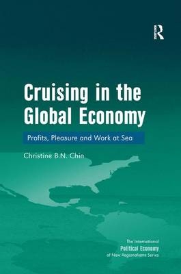 Cruising in the Global Economy -  Christine B.N. Chin