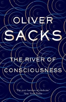 River of Consciousness -  Oliver Sacks