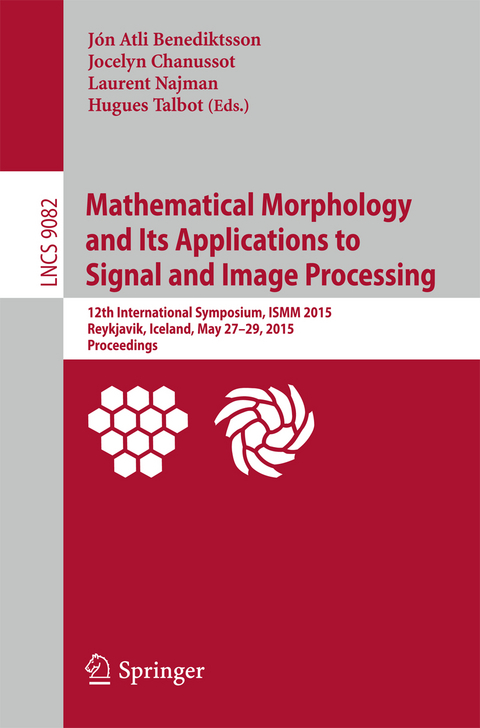 Mathematical Morphology and Its Applications to Signal and Image Processing - 