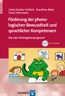 F&ouml;rderung der phonologischen Bewusstheit und sprachlicher Kompetenzen - Franz Petermann, Linda Paulina Fr&ouml;hlich, Dorothee Metz