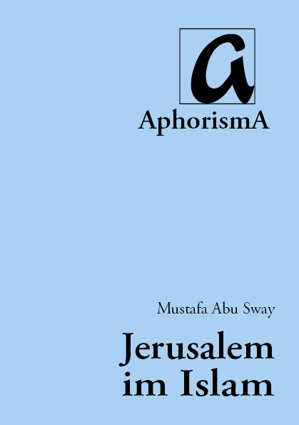 Jerusalem im Islam - Mustafa Abu Sway