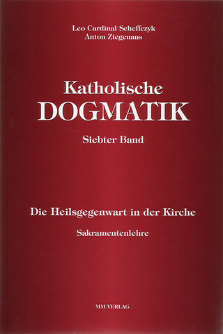 Katholische Dogmatik Band VII