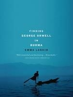 Finding George Orwell in Burma