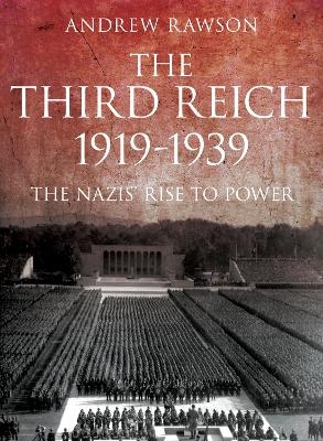 The Third Reich 1919-1939 - Andrew Rawson