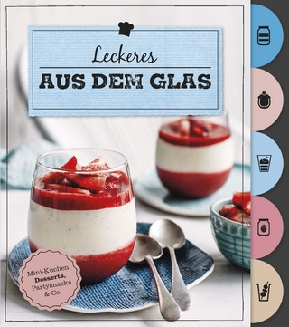 Leckeres aus dem Glas (Mit Griffregister)