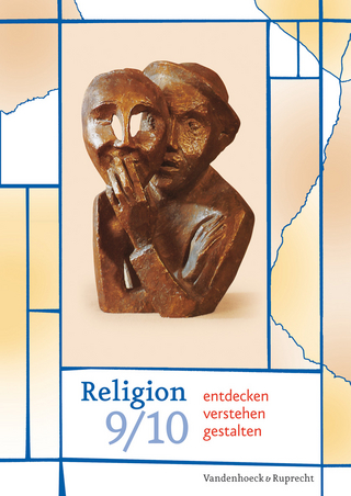 Religion entdecken – verstehen – gestalten 9/10
