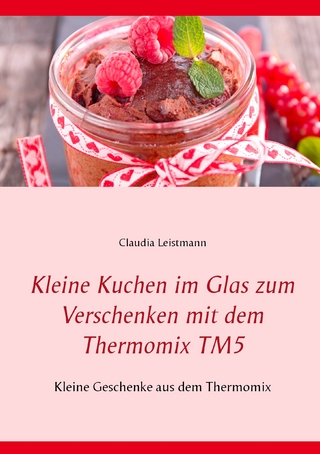 Kleine Kuchen im Glas zum Verschenken mit dem Thermomix TM5