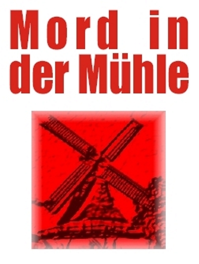 Krimispiel Mord in der M&uuml;hle - Holger Busch, Gitta Hesse, Markus He&szlig;br&uuml;gge