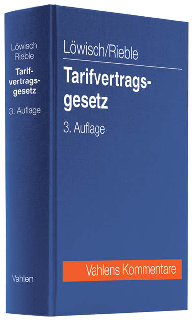 Tarifvertragsgesetz - Manfred L&ouml;wisch, Volker Rieble