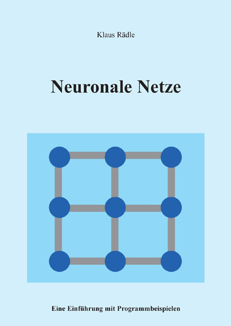 Neuronale Netze - Klaus R&auml;dle
