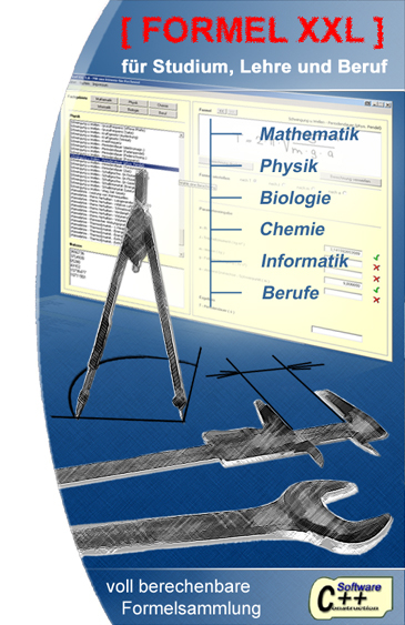 Formel XXL - Formelsammlung f&uuml;r Studium, Lehre und Beruf aus Mathe, Physik, Biologie, Informatik, Chemie und beruflichen Berechnungen - Torsten Siebert