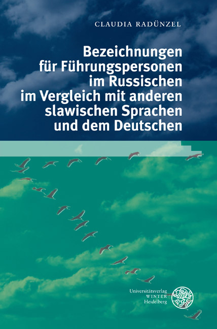 Bezeichnungen f&uuml;r F&uuml;hrungspersonen im Russischen im Vergleich mit anderen slawischen Sprachen und dem Deutschen - Claudia Rad&uuml;nzel
