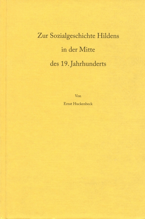 Zur Sozialgeschichte Hildens in der Mitte des 19. Jahrhunderts - Ernst Huckenbeck