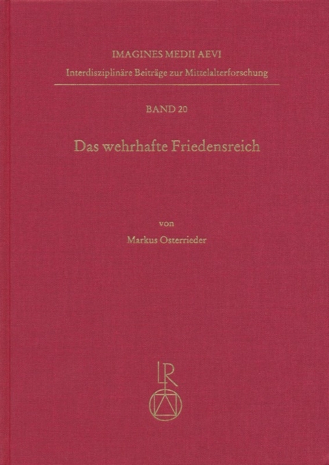 Das wehrhafte Friedensreich - Markus Osterrieder