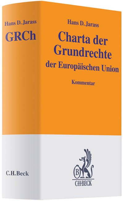 Charta der Grundrechte der Europ&auml;ischen Union - Hans D. Jarass