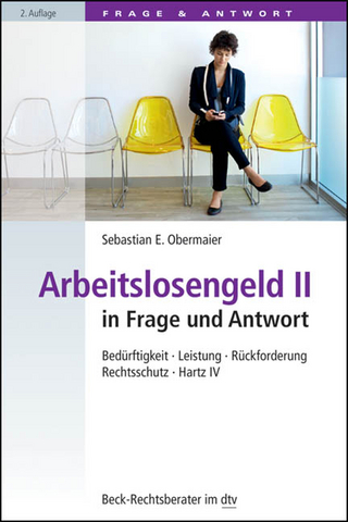 Arbeitslosengeld II in Frage und Antwort