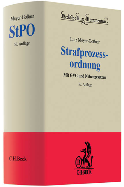 Strafprozessordnung - Lutz Meyer-Go&szlig;ner, J&uuml;rgen Cierniak, Otto Schwarz, Theodor Kleinknecht