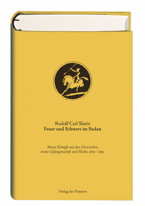 Feuer und Schwert im Sudan - Rudolf Carl Slatin