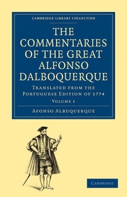 The Commentaries of the Great Afonso Dalboquerque, Second Viceroy of India 4 Volume Paperback Set - Afonso de Albuquerque