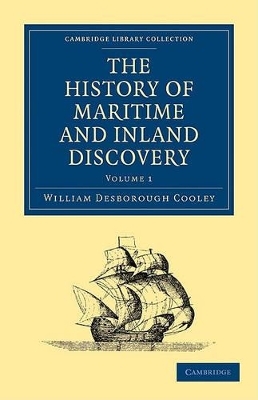 The History of Maritime and Inland Discovery 3 Volume Paperback Set - William Desborough Cooley