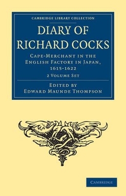 Diary of Richard Cocks, Cape-Merchant in the English Factory in Japan, 1615–1622 2 Volume Paperback Set