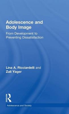 Adolescence and Body Image -  Lina A Ricciardelli,  Zali Yager