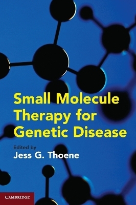 Small Molecule Therapy for Genetic Disease - 