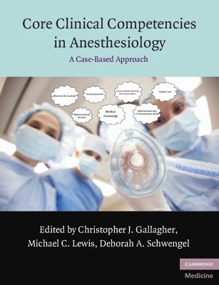 Core Clinical Competencies in Anesthesiology - 
