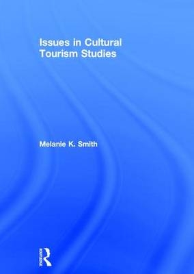 Issues in Cultural Tourism Studies