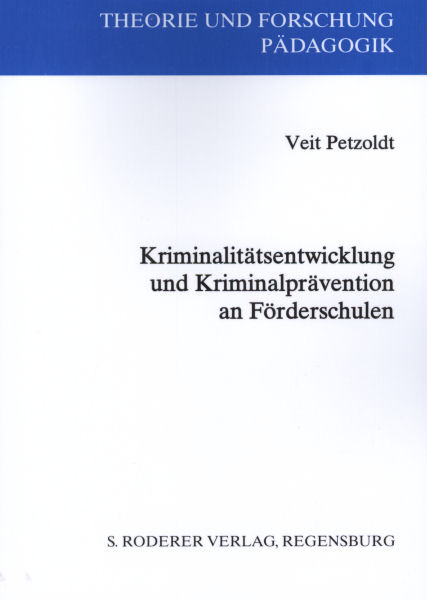 Kriminalit&auml;tsentwicklung und Kriminalit&auml;tspr&auml;vention an F&ouml;rderschulen - Veit Petzoldt