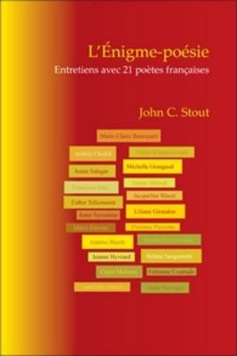 L&rsquo;&Eacute;nigme-po&eacute;sie - John C. Stout