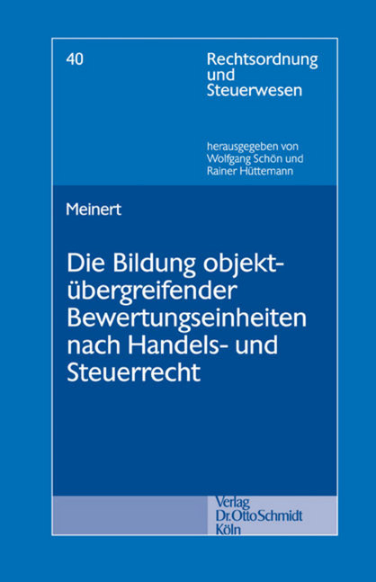 Die Bildung objekt&uuml;bergreifender Bewertungseinheiten nach Handels- und Steuerrecht - Carsten Meinert