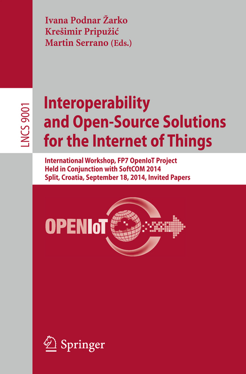 Interoperability and Open-Source Solutions for the Internet of Things - 