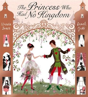 The Princess Who Had No Kingdom - Ursula Jones