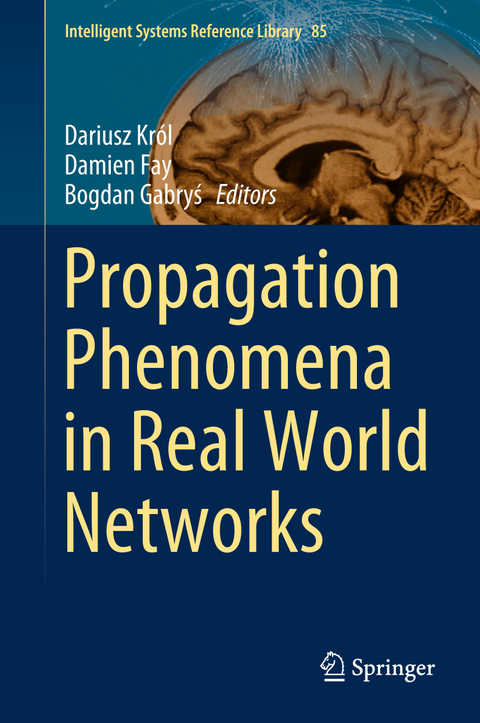 Propagation Phenomena in Real World Networks - 